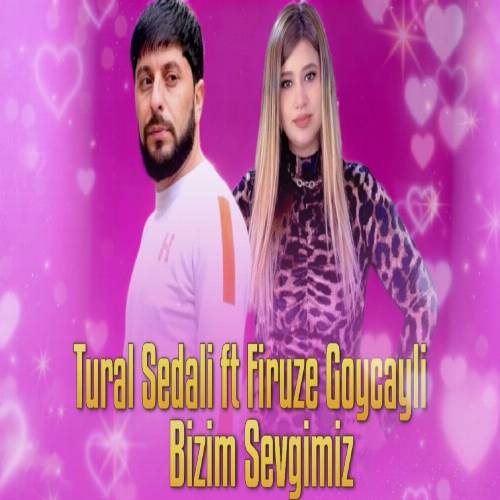 دانلود آهنگ بیزیم سوگیمیز از تورال صدالی وفیروزه گویچالی